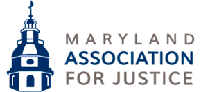 Maryland Association for Justice (MAJ) - Personal Injury Lawyer - Gaithersburg, Maryland